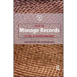 How to Manage Records in the E-Environment
