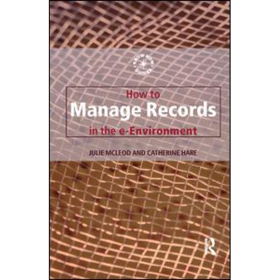 How to Manage Records in the E-Environment