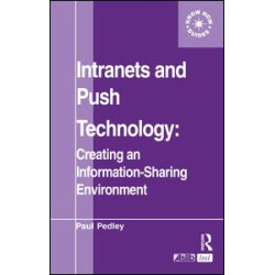 Intranets and Push Technology: Creating an Information-Sharing Environment