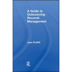 A Guide to Outsourcing Records Management A Guide to Outsourcing Records Management