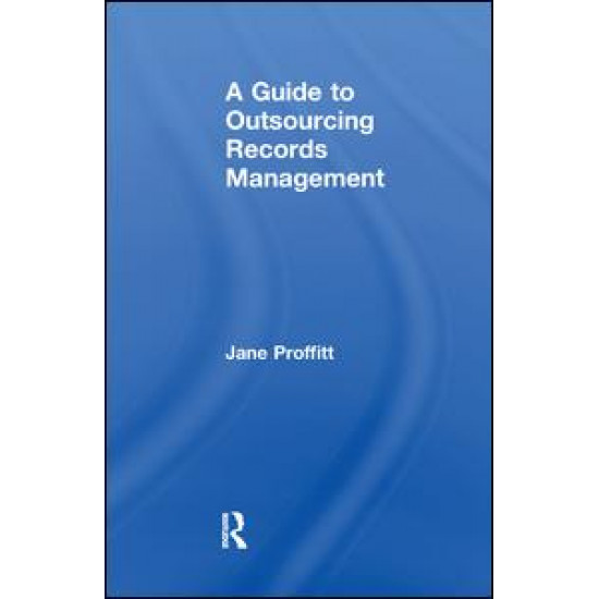 A Guide to Outsourcing Records Management A Guide to Outsourcing Records Management