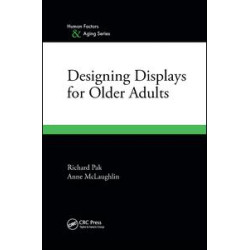 Designing Displays for Older Adults Designing Displays for Older Adults