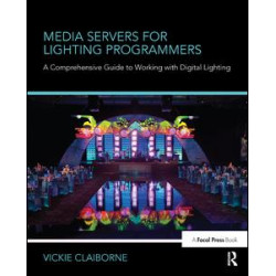 Media Servers for Lighting Programmers