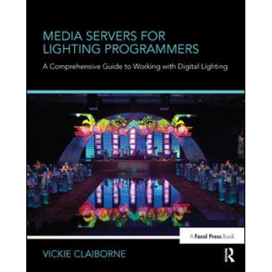 Media Servers for Lighting Programmers Media Servers for Lighting Programmers