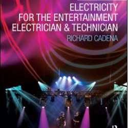 Electricity for the Entertainment Electrician & Technician