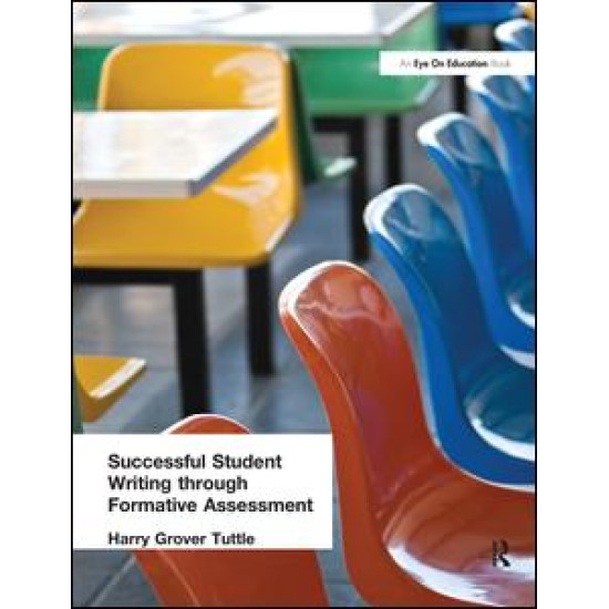 Successful Student Writing through Formative Assessment Successful Student Writing through Formative Assessment