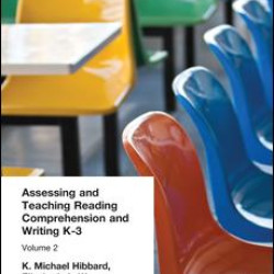 Assessing and Teaching Reading Composition and Writing, K-3, Vol. 2 Assessing and Teaching Reading Composition and Writing, K-3, Vol. 2