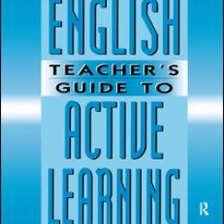 Middle School English Teacher's Guide to Active Learning Middle School English Teacher's Guide to Active Learning