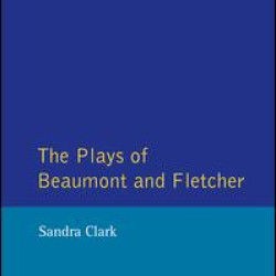The Plays of Beaumont and Fletcher