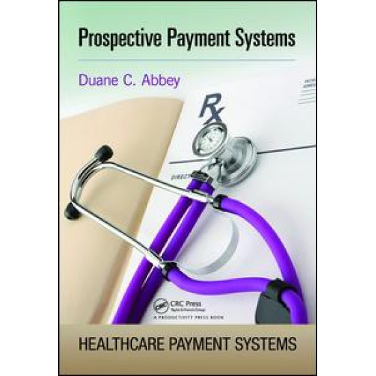 Prospective Payment Systems Prospective Payment Systems