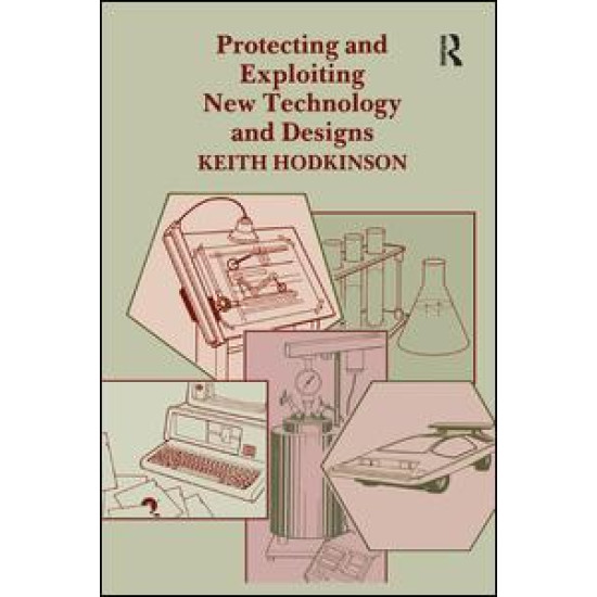 Protecting and Exploiting New Technology and Designs