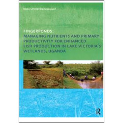 Fingerponds: Managing Nutrients & Primary Productivity For Enhanced Fish Production in Lake Victoria’s Wetlands Uganda Fingerponds: Managing Nutrients & Primary Productivity For Enhanced Fish Production in Lake Victoria’s Wetlands Uganda