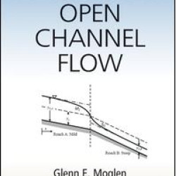 Fundamentals of Open Channel Flow Fundamentals of Open Channel Flow