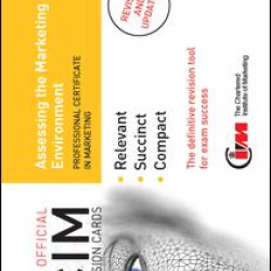 CIM Revision Cards: Assessing the Marketing Environment CIM Revision Cards: Assessing the Marketing Environment