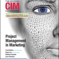 CIM Coursebook: Project Management in Marketing CIM Coursebook: Project Management in Marketing