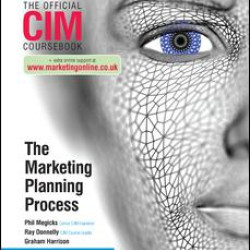 CIM Coursebook: The Marketing Planning Process CIM Coursebook: The Marketing Planning Process