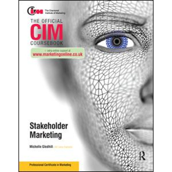 CIM Coursebook Stakeholder Marketing CIM Coursebook Stakeholder Marketing