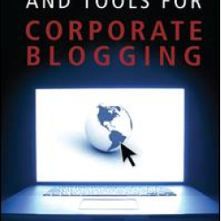 Strategies and Tools for Corporate Blogging Strategies and Tools for Corporate Blogging