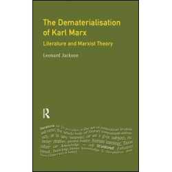 The Dematerialisation of Karl Marx The Dematerialisation of Karl Marx