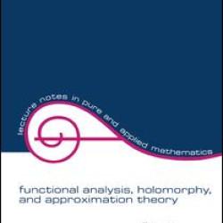 Functional Analysis, Holomorphy, and Approximation Theory