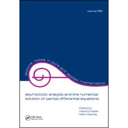 Asymptotic Analysis and the Numerical Solution of Partial Differential Equations Asymptotic Analysis and the Numerical Solution of Partial Differential Equations