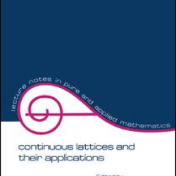 Continuous Lattices and Their Applications Continuous Lattices and Their Applications