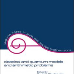 Classical and Quantum Models and Arithmetic Problems Classical and Quantum Models and Arithmetic Problems