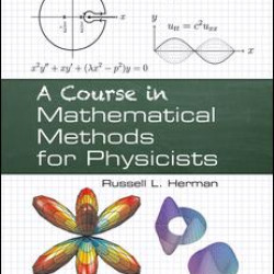 A Course in Mathematical Methods for Physicists