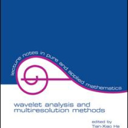 Wavelet Analysis and Multiresolution Methods Wavelet Analysis and Multiresolution Methods