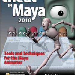 How to Cheat in Maya 2010 How to Cheat in Maya 2010