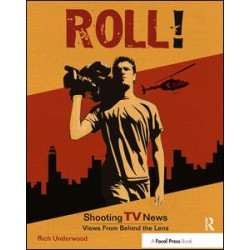 Roll! Shooting TV News Roll! Shooting TV News