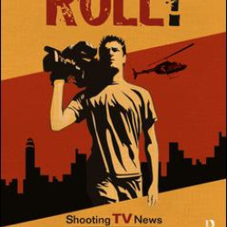 Roll! Shooting TV News