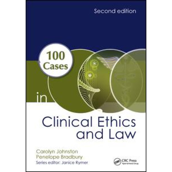 100 Cases in Clinical Ethics and Law 100 Cases in Clinical Ethics and Law