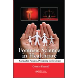 Forensic Science in Healthcare Forensic Science in Healthcare