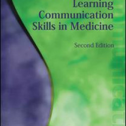 Teaching and Learning Communication Skills in Medicine Teaching and Learning Communication Skills in Medicine