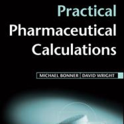 Practical Pharmaceutical Calculations Practical Pharmaceutical Calculations