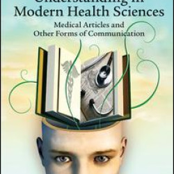 Writing, Reading, and Understanding in Modern Health Sciences Writing, Reading, and Understanding in Modern Health Sciences