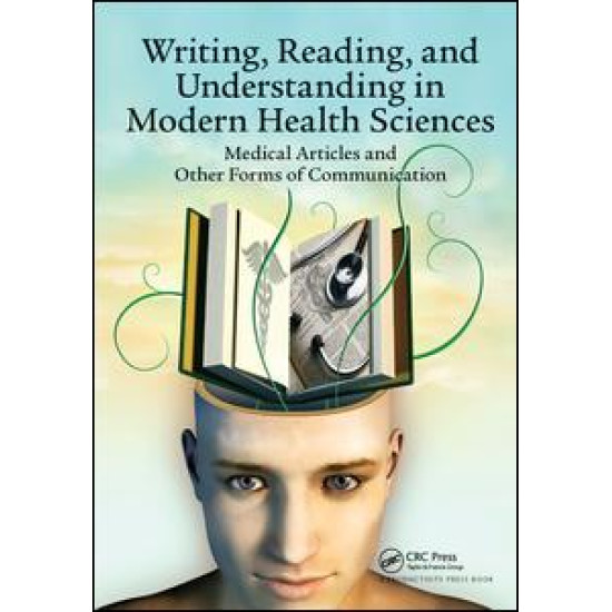 Writing, Reading, and Understanding in Modern Health Sciences Writing, Reading, and Understanding in Modern Health Sciences