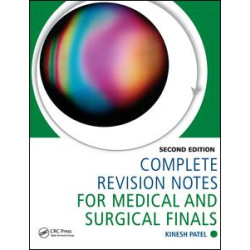Complete Revision Notes for Medical and Surgical Finals Complete Revision Notes for Medical and Surgical Finals
