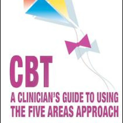 CBT: A Clinician's Guide to Using the Five Areas Approach