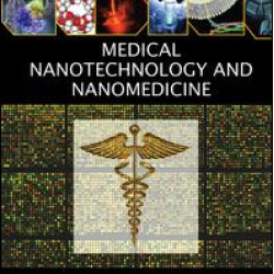 Medical Nanotechnology and Nanomedicine Medical Nanotechnology and Nanomedicine