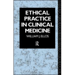 Ethical Practice in Clinical Medicine