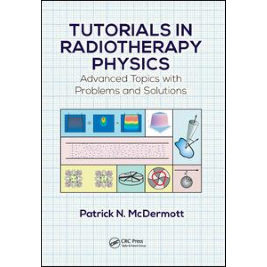 Tutorials in Radiotherapy Physics