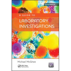A Guide to Laboratory Investigations, 6th Edition A Guide to Laboratory Investigations, 6th Edition