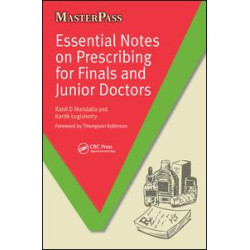 Essential Notes on Prescribing for Finals and Junior Doctors Essential Notes on Prescribing for Finals and Junior Doctors