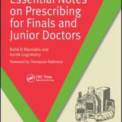 Essential Notes on Prescribing for Finals and Junior Doctors