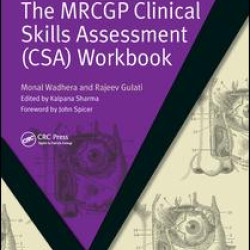 The MRCGP Clinical Skills Assessment (CSA) Workbook The MRCGP Clinical Skills Assessment (CSA) Workbook