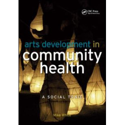 Arts Development in Community Health Arts Development in Community Health