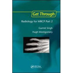 Get Through Radiology for MRCP Part 2 Get Through Radiology for MRCP Part 2