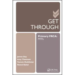 Get Through Primary FRCA: MTFs Get Through Primary FRCA: MTFs